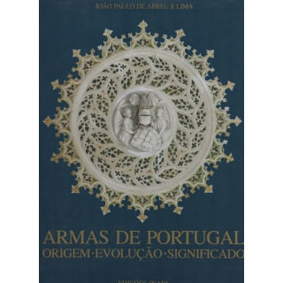 ARMAS DE PORTUGAL ORIGEM - EVOLUÇÃO - SIGNIFICADO